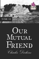 Our Mutual Friend - Tome II