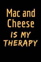 Mac and Cheese Is My Therapy