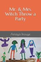 Mr. & Mrs. Witch Throw a Party