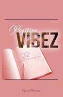 Positive Vibez: 32 Days of Inspiration