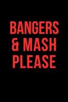 Bangers & MASH Please
