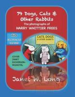 79 Cats, Dogs & Other Rabbits