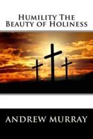 Humility The Beauty of Holiness