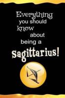 Everything You Should Know About Being a Sagittarius