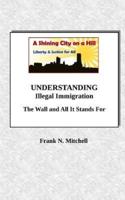 Understanding Illegal Immigration