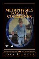 Metaphysics for the Commoner