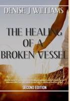 The Healing of a Broken Vessel