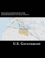 Investigations Into the 2012 Benghazi Attack (Vol 4)