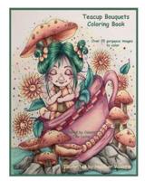 Teacup Bouquets Coloring Book