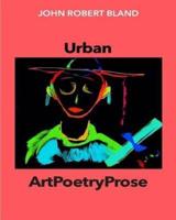 Urban ArtPoetryProse