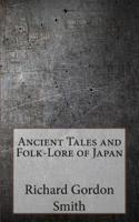 Ancient Tales and Folk-Lore of Japan