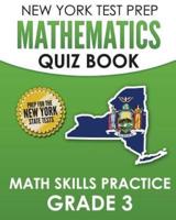 NEW YORK TEST PREP Mathematics Quiz Book Math Skills Practice Grade 3