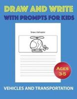 Draw and Write With Prompts for Kids-Vehicles and Transportation