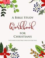A Bible Study Workbook for Christians With Hand-Picked Bible Verses on Each Page