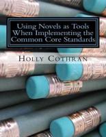 Using Novels as Tools When Implementing the Common Core Standards