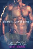 The Electric Tunnel Series