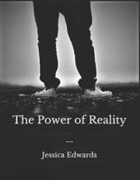 The Power of Reality