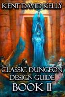 The Classic Dungeon Design Guide II: Castle Oldskull Gaming Supplement CDDG2