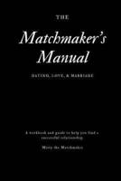 The Matchmaker's Manual