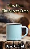 Tales From The Survey Camp