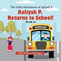 Aaliyah P. Returns to School!