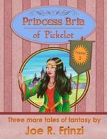 Princess Bria of Pickelot Volume 2
