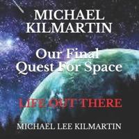 Our Final Quest For Space
