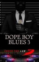 Dope Boy Blues 3