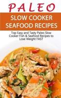 Paleo Slow Cooker Seafood Recipes