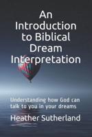 An Introduction to Biblical Dream Interpretation