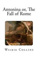 Antonina or, The Fall of Rome