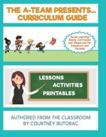 The A-Team Presents... Curriculum Guide