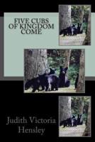 The Five Cubs of Kingdom Come