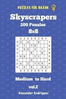 Puzzles for Brain Skyscrapers - 200 Medium to Hard 8X8 Vol. 2