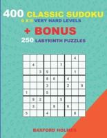 400 Classic Sudoku 9 X 9 VERY HARD LEVELS + BONUS 250 Labyrinth Puzzles