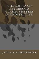 The Lock and Key Library Classic Mystery and Detective