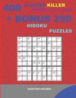 400 Classic Killer Sudoku 9 X 9 EASY + BONUS 250 Hidoku Puzzles