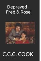 Depraved - Fred & Rose