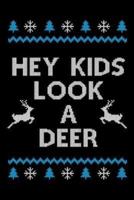 Hey Kids Look a Deer