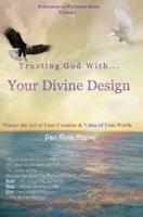 Trusting God With Your Divine Design