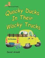 Quacky Ducks in Their Wacky Trucks