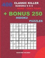 400 Classic Killer Sudoku 9 X 9 HARD - VERY HARD + BONUS 250 Hidoku Puzzles