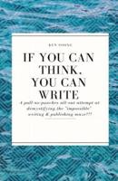 If You Can Think You Can Write