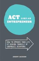 Act Like an Entrepreneur