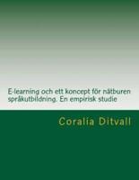 E-Learning Och Ett Koncept För Nätburen Språkutbildning. En Empirisk Studie