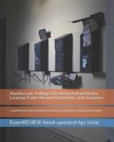 Alaska Low Voltage Electrical Administrator License Exam Review Questions and Answers