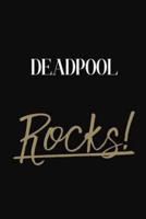 Deadpool Rocks!