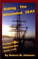 Riding the Whirlwind Seas