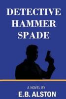 Detective Hammer Spade