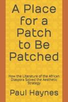 A Place for a Patch to Be Patched